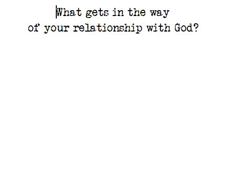 What gets in the way